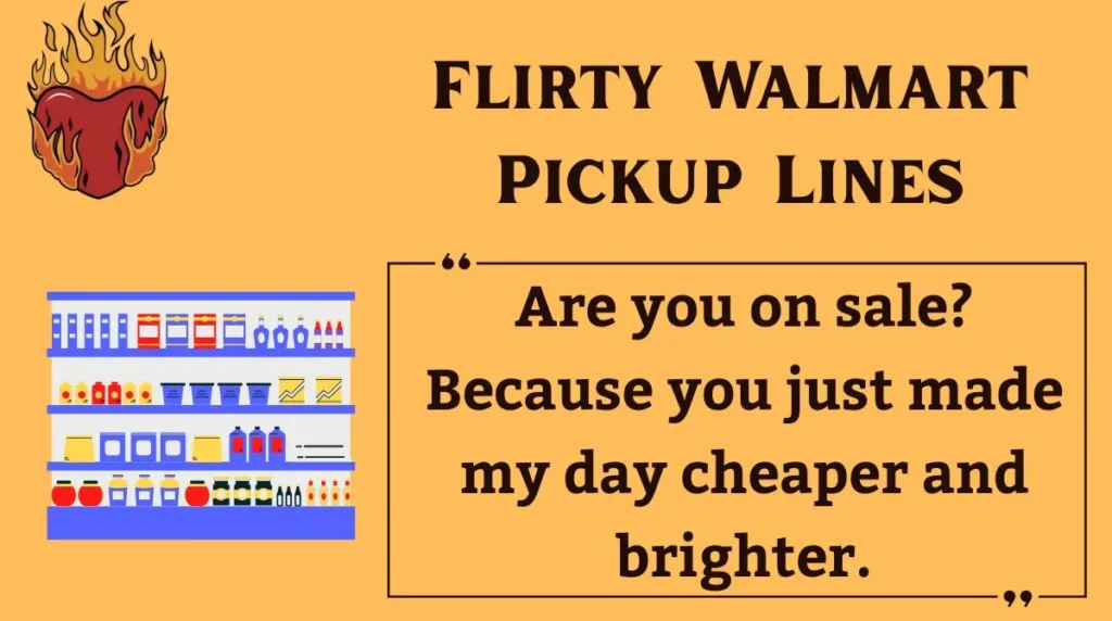 Flirty Walmart Pickup Lines