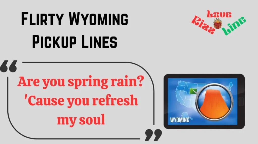 Flirty Wyoming Pickup Lines