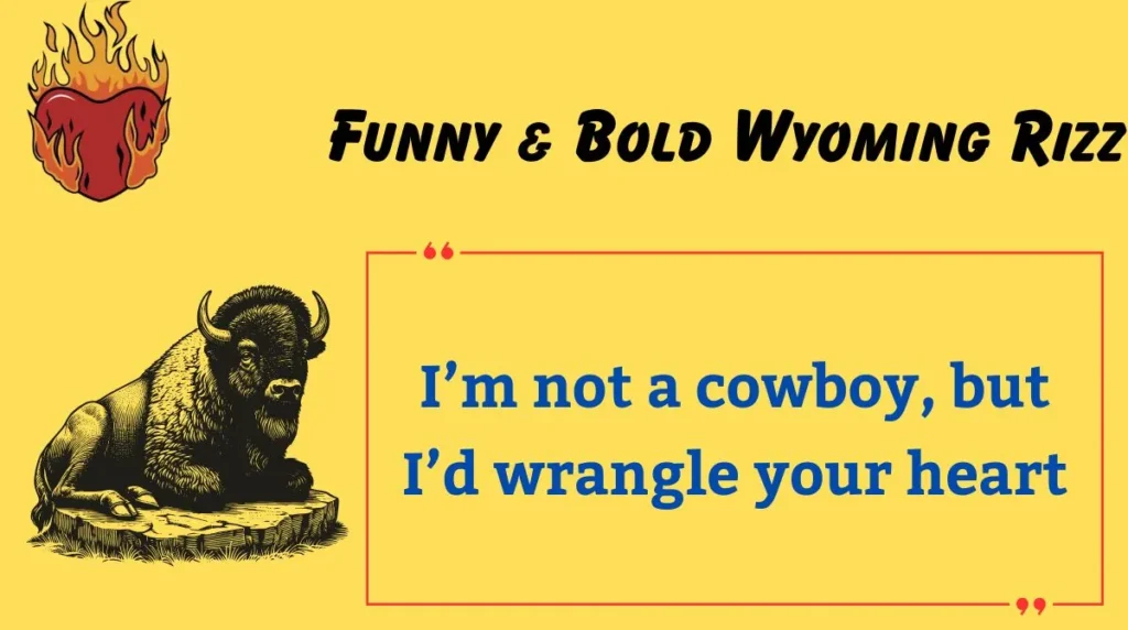 Funny & Bold Wyoming Rizz