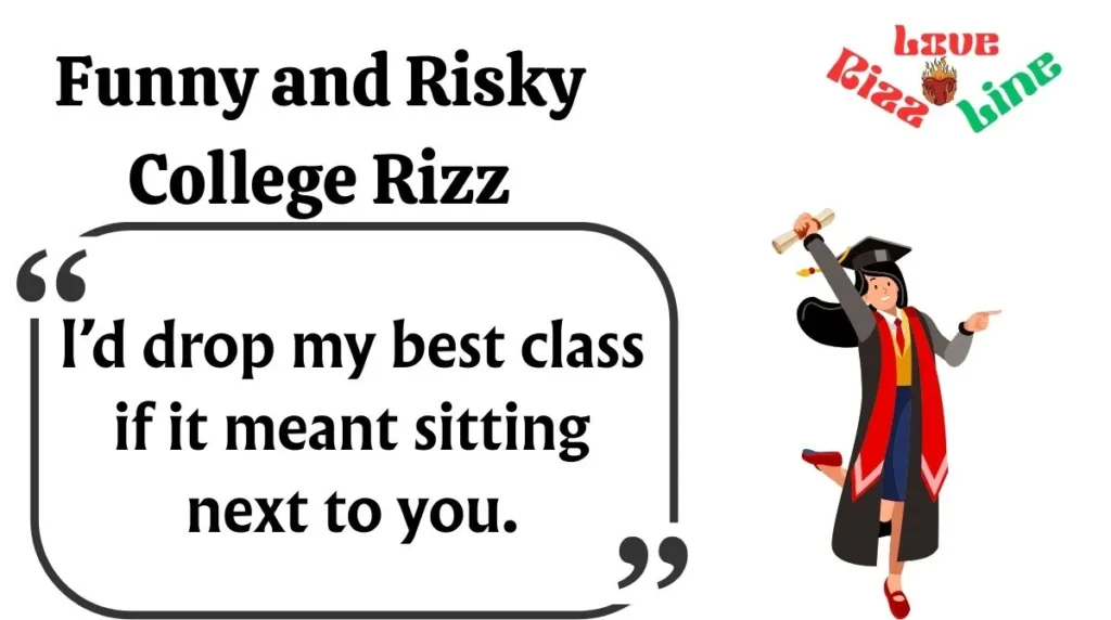Funny and Risky College Rizz