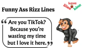 Read more about the article 🤣 146+ Funny Ass Rizz Lines That’ll Have Them Weak in 2025 🔥😂