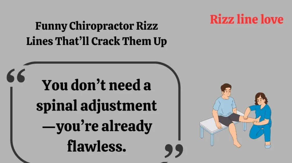 Funny Chiropractor Rizz Lines Thatāll Crack Them Up