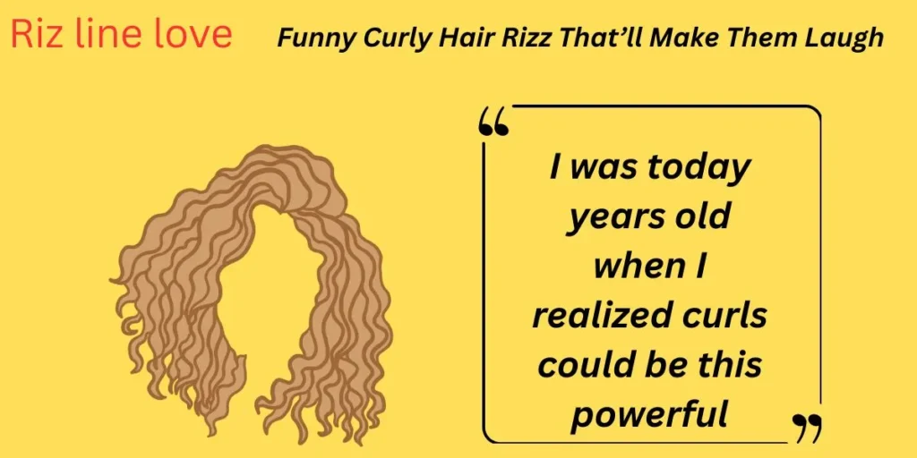 Funny Curly Hair Rizz That’ll Make Them Laugh