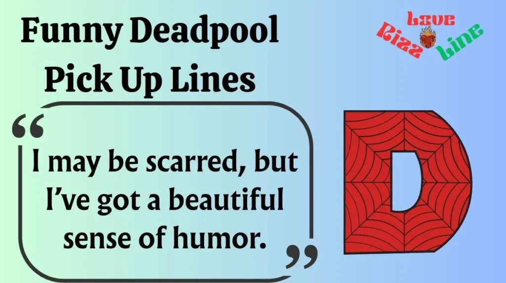Funny Deadpool Pick Up Lines