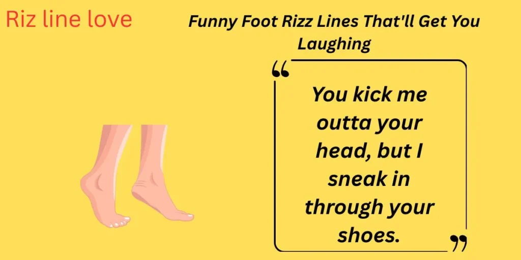 Funny Foot Rizz Lines That'll Get You Laughing