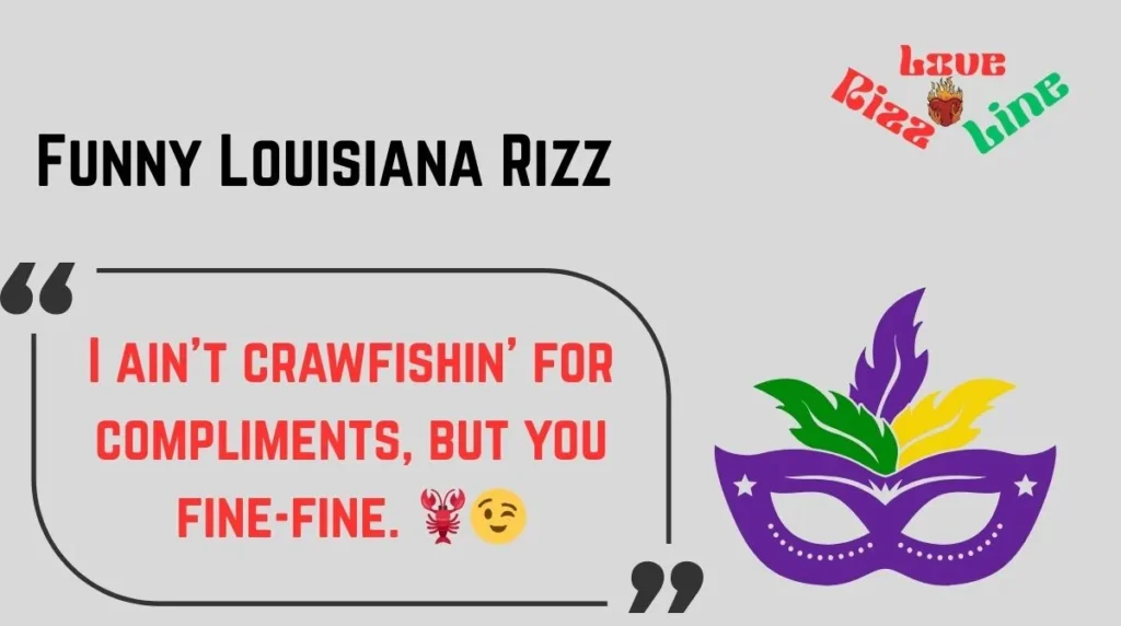 Funny Louisiana Rizz