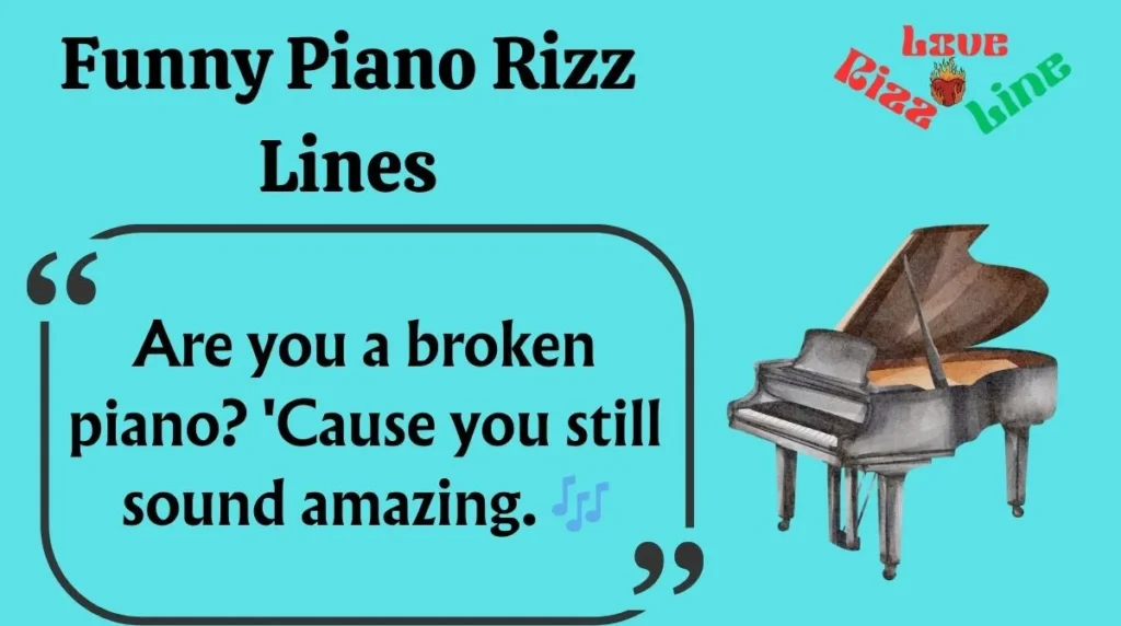 Funny Piano Rizz Lines