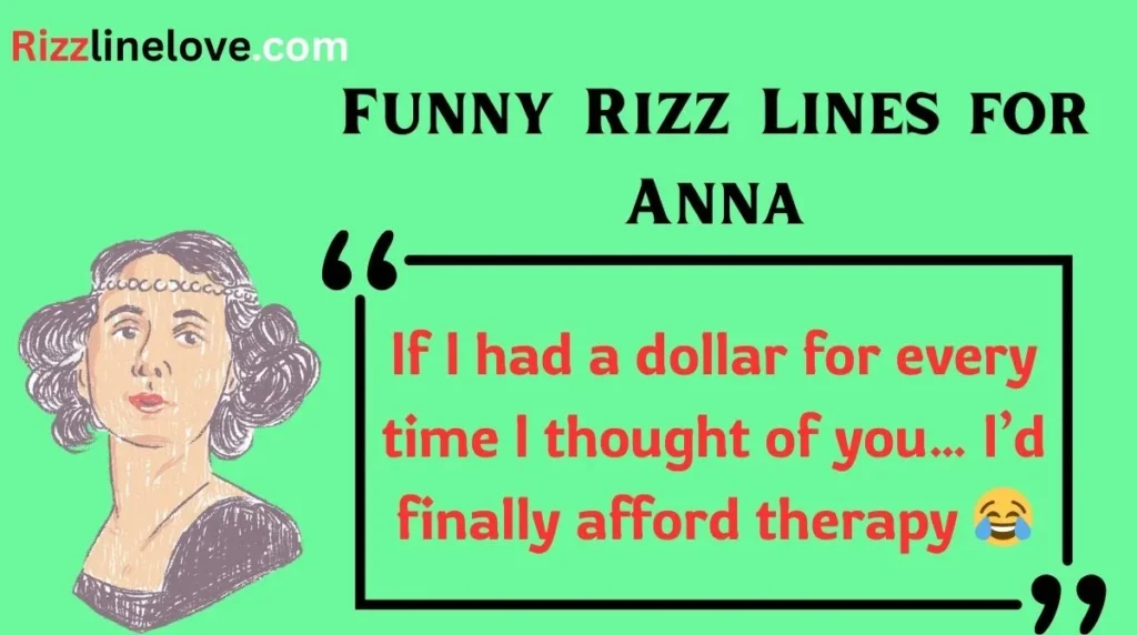 Funny Rizz Lines for Anna