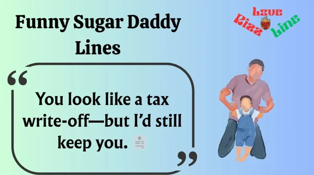 Funny Sugar Daddy Lines