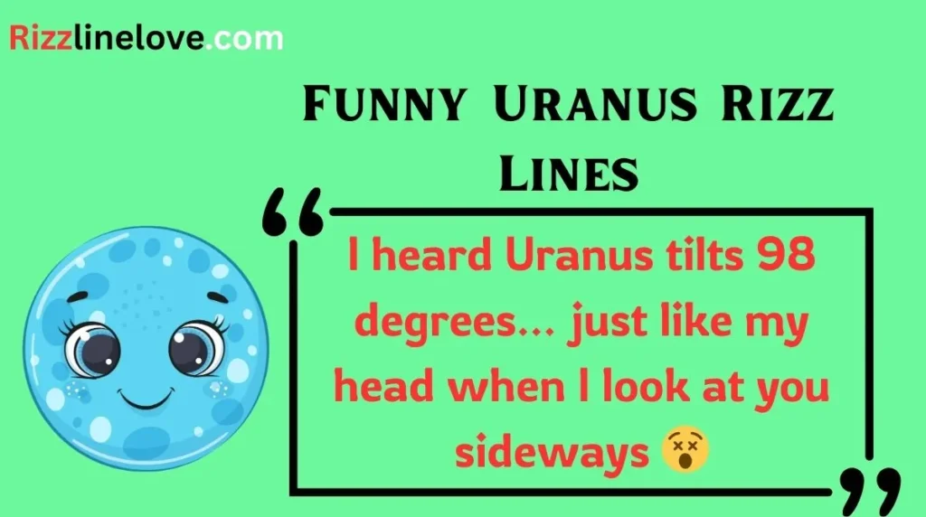 Funny Uranus Rizz Lines