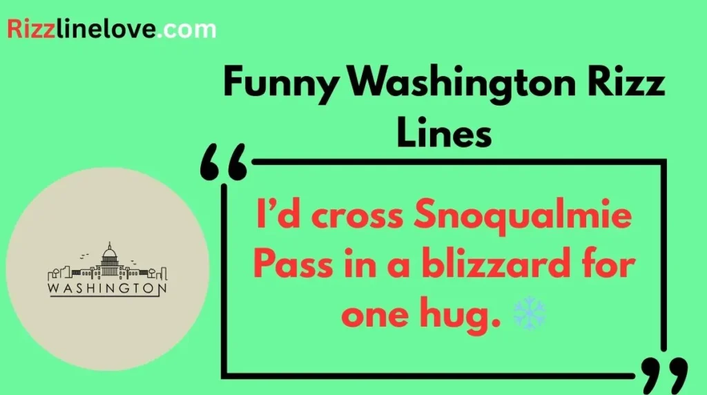 Funny Washington Rizz Lines