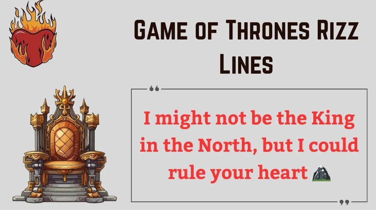 You are currently viewing 🔥128+ Game of Thrones Rizz Lines (2025) 🐉💬 | Flirt Like a Stark, Charm Like a Lannister!🔥