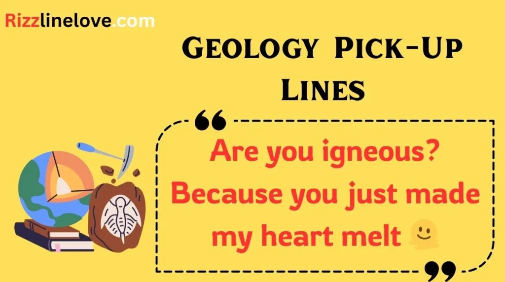 Geology Pick-Up Lines