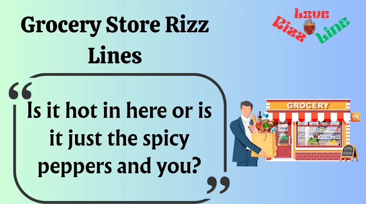 You are currently viewing 🛒 157+ Grocery Store Rizz Lines (2025) That’ll Bag You More Than Groceries 💬❤️
