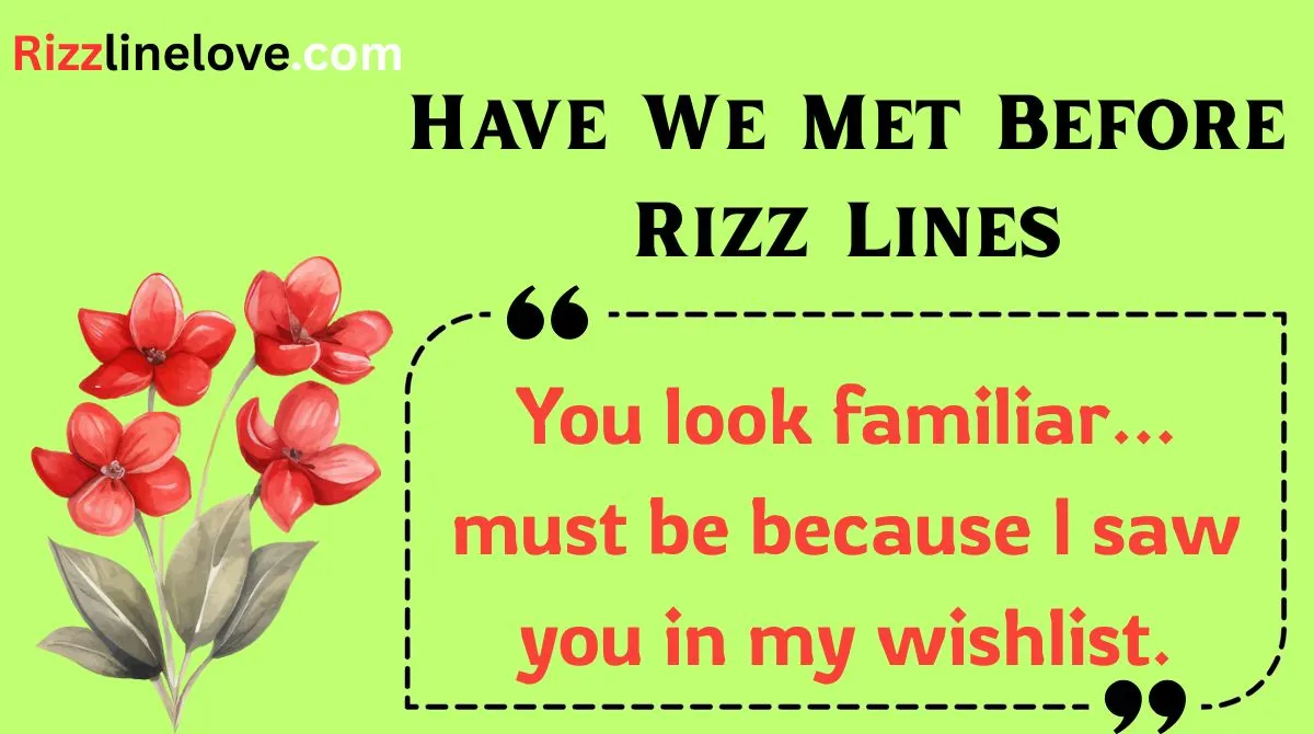 You are currently viewing 🌟 160+ Have We Met Before Rizz Lines (2025) 😏✨ | Smoothest Icebreakers Ever!