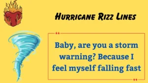 Read more about the article 🌪️132+ Hurricane Rizz Lines That’ll Blow Them Away (2025 Edition)⚡🔥