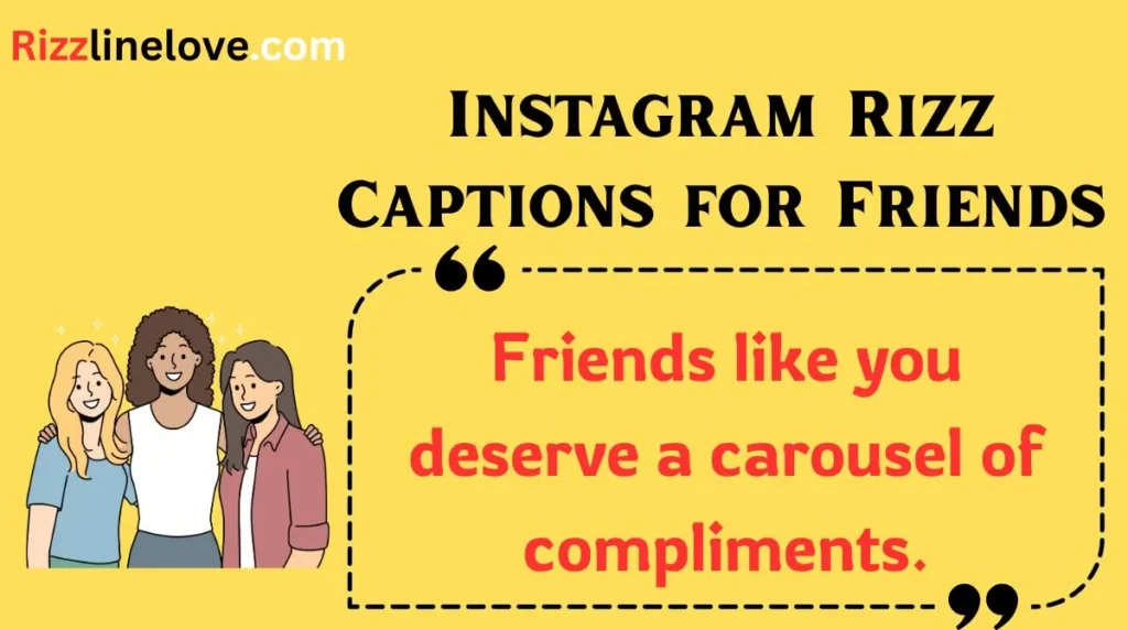 Instagram Rizz Captions for Friends