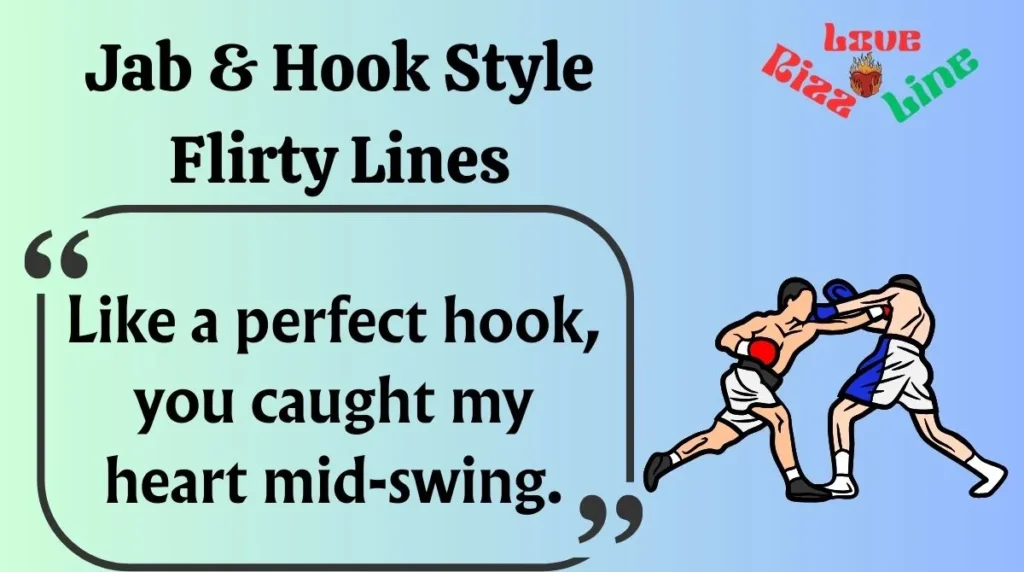Jab & Hook Style Flirty Lines
