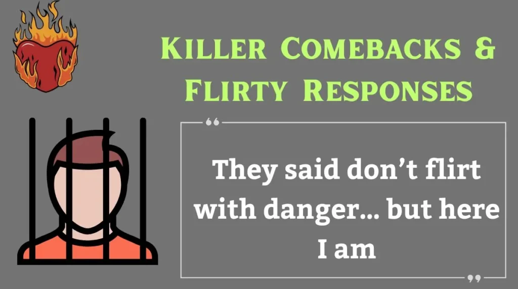 Killer Comebacks & Flirty Responses
