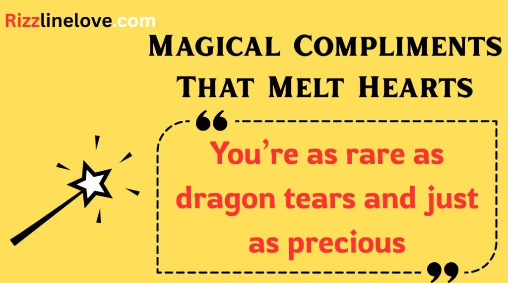 Magical Compliments That Melt Hearts