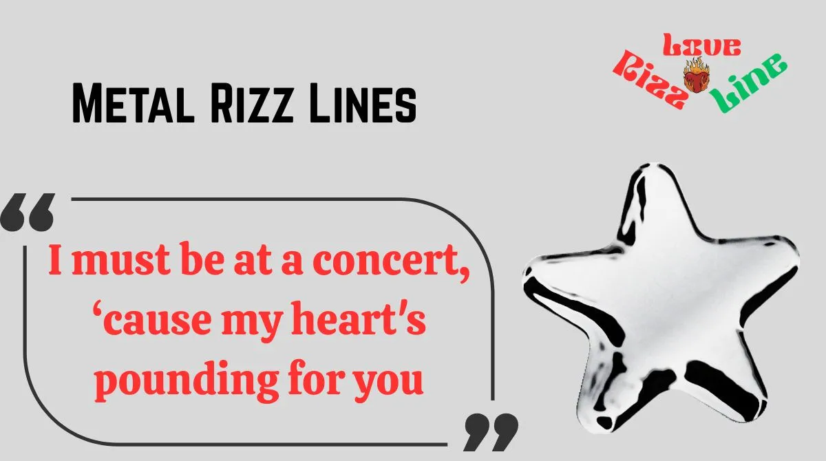 You are currently viewing 143+ Metal Rizz Lines ⚡🔥 (2025) That’ll Melt Hearts Like Molten Steel!