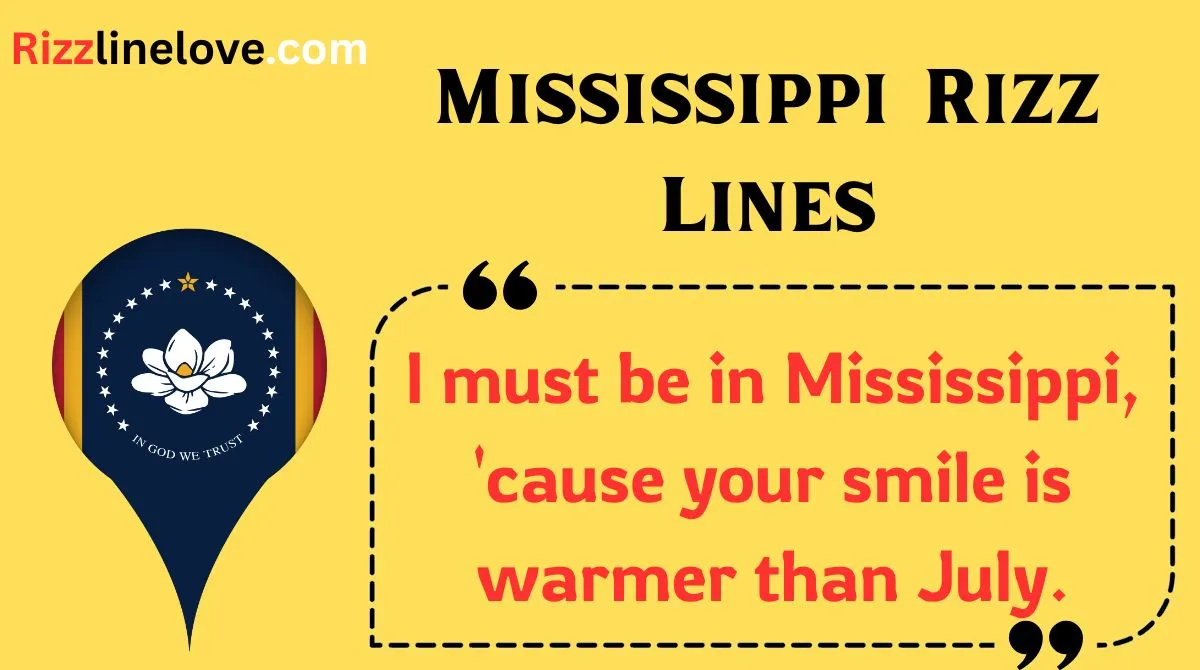 You are currently viewing 154+ Mississippi Rizz Lines 💬🔥 (2025 Edition) That’ll Steal Hearts in the Magnolia State!