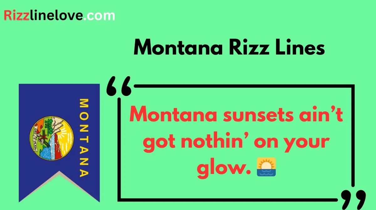 You are currently viewing 💬160+ Montana Rizz Lines That’ll Make ‘Em Fall for You in 2025 🏔️✨