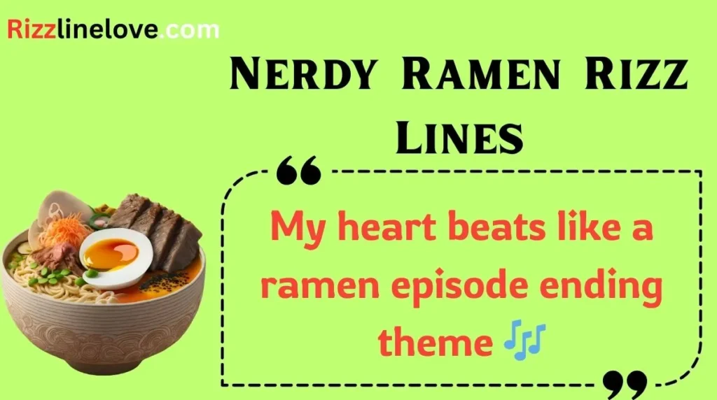 Nerdy Ramen Rizz Lines
