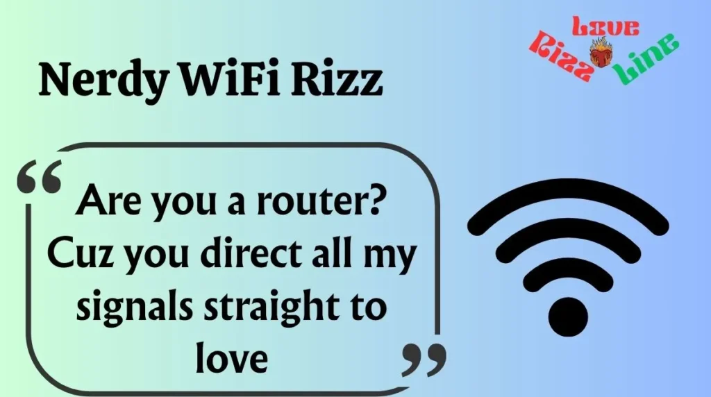 Nerdy WiFi Rizz