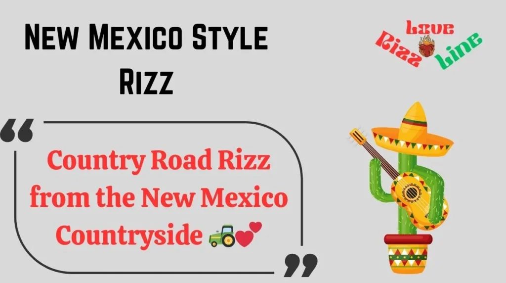 New Mexico Style Rizz