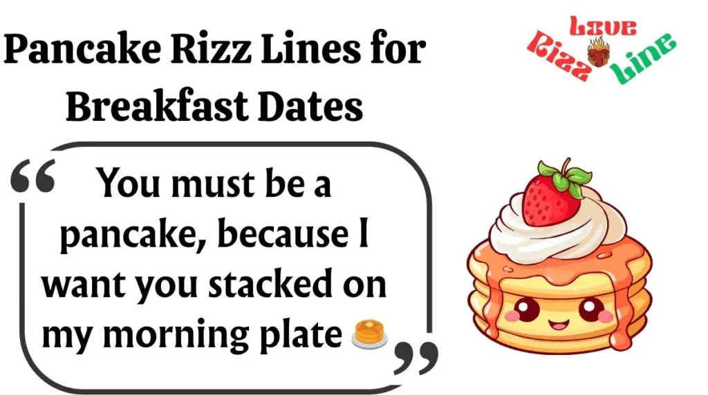 Pancake Rizz Lines for Breakfast Dates