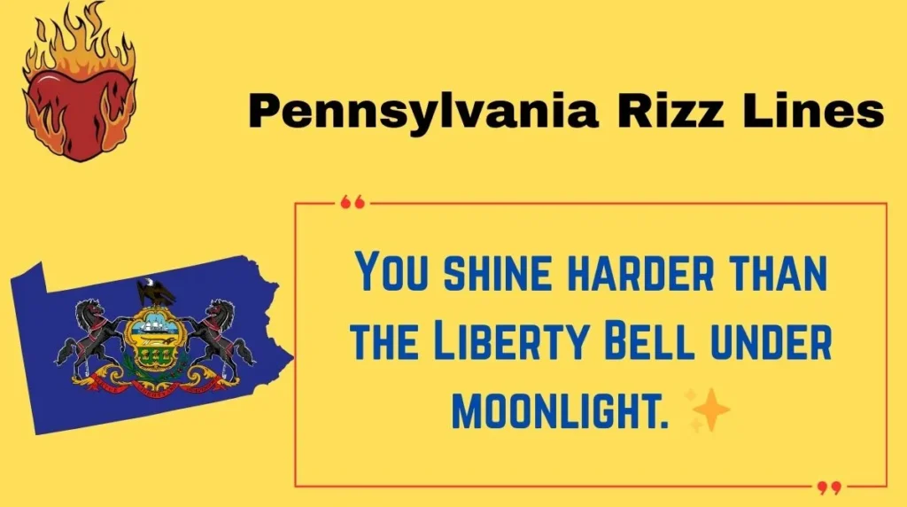🌟160+ Pennsylvania Rizz Lines (2025)🔥 | Only the Finest East Coast Charm!