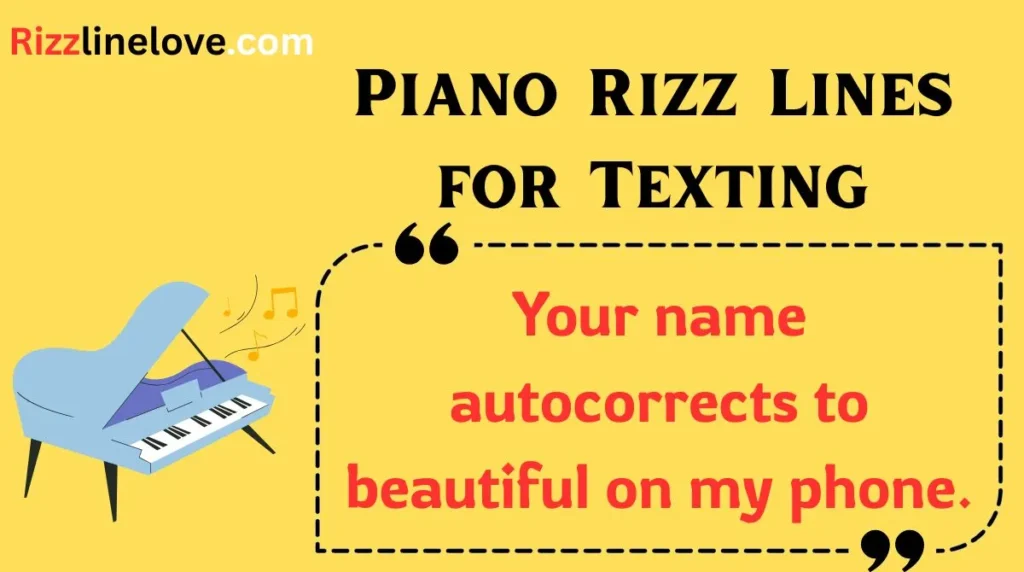 Piano Rizz Lines for Texting