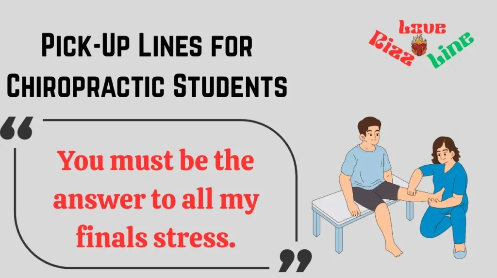 Pick-Up Lines for Chiropractic Students