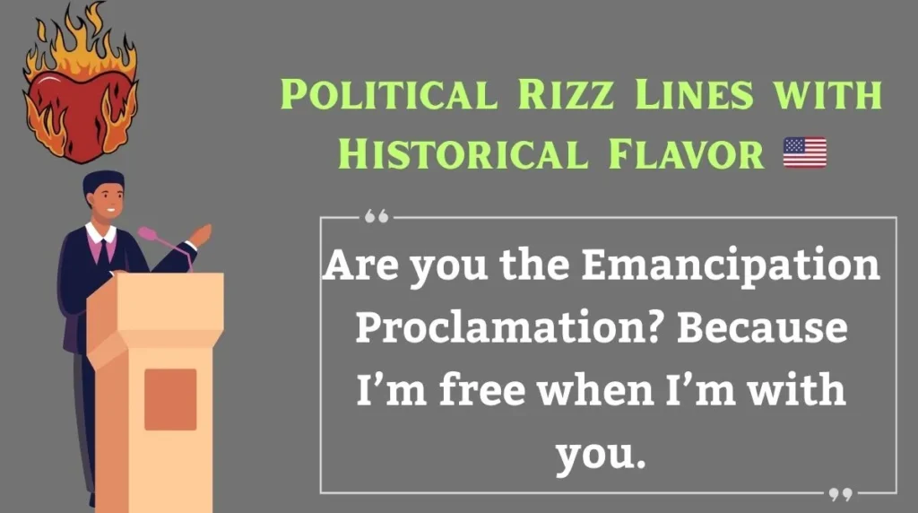 Political Rizz Lines with Historical Flavor 🇺🇸