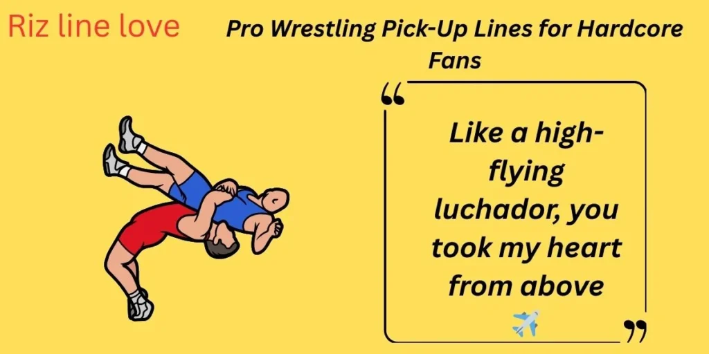 Pro Wrestling Pick-Up Lines for Hardcore Fans