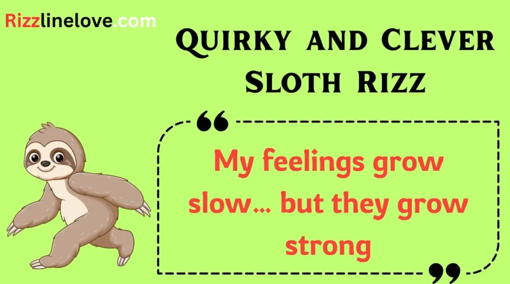 Quirky and Clever Sloth Rizz