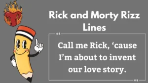 Read more about the article 💬 145+ Rick and Morty Rizz Lines That’ll Blow Your Mind in 2025 🚀🛸