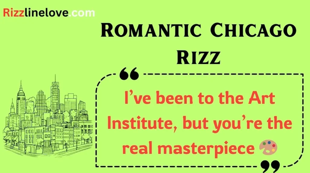 Romantic Chicago Rizz