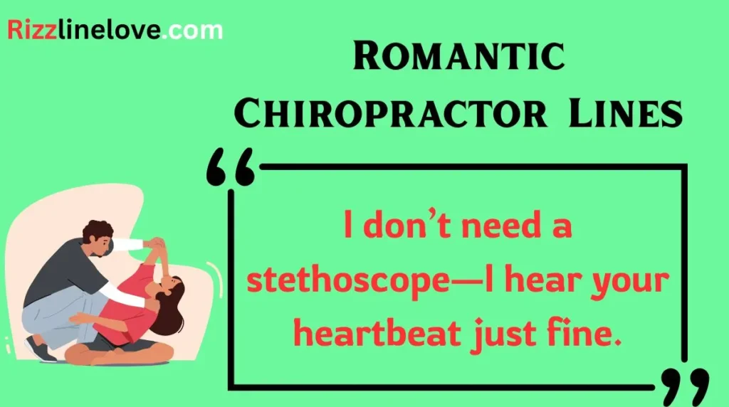 Romantic Chiropractor Lines
