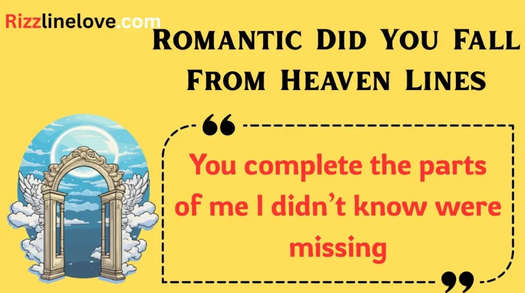 Romantic Did You Fall From Heaven Lines