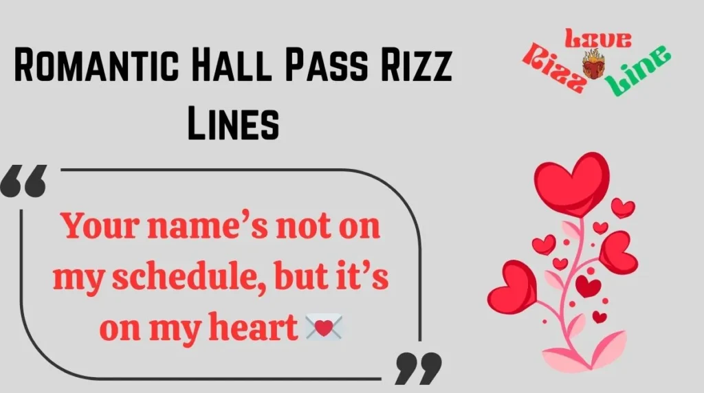 Romantic Hall Pass Rizz Lines