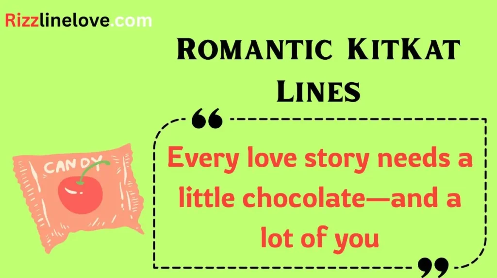 Romantic KitKat Lines
