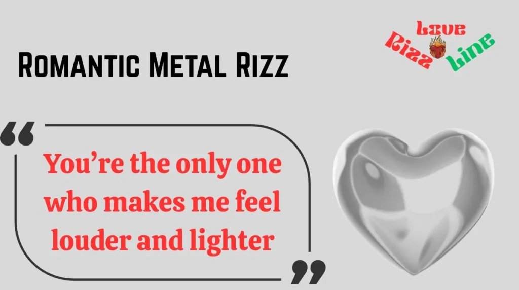 Romantic Metal Rizz