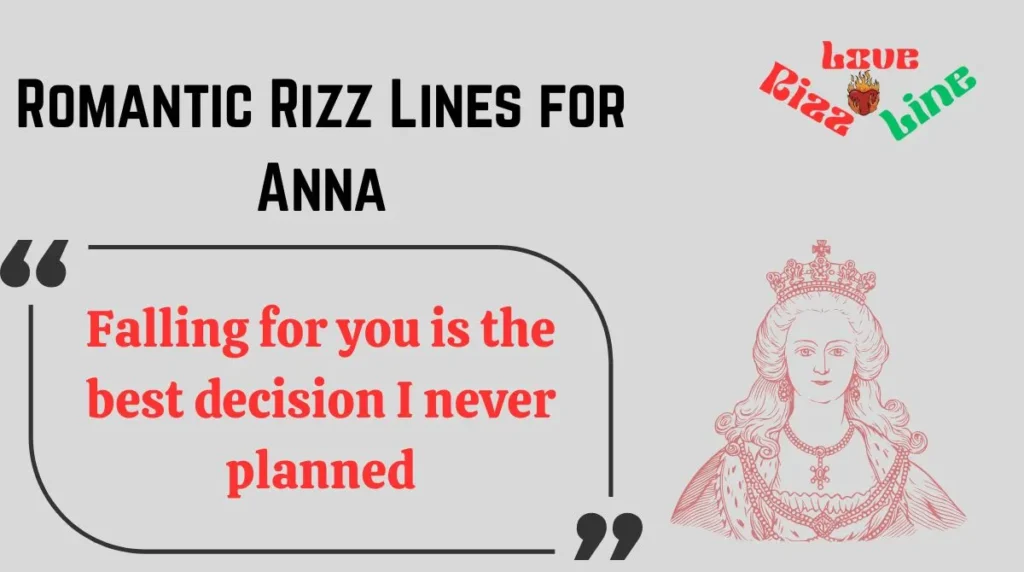 Romantic Rizz Lines for Anna