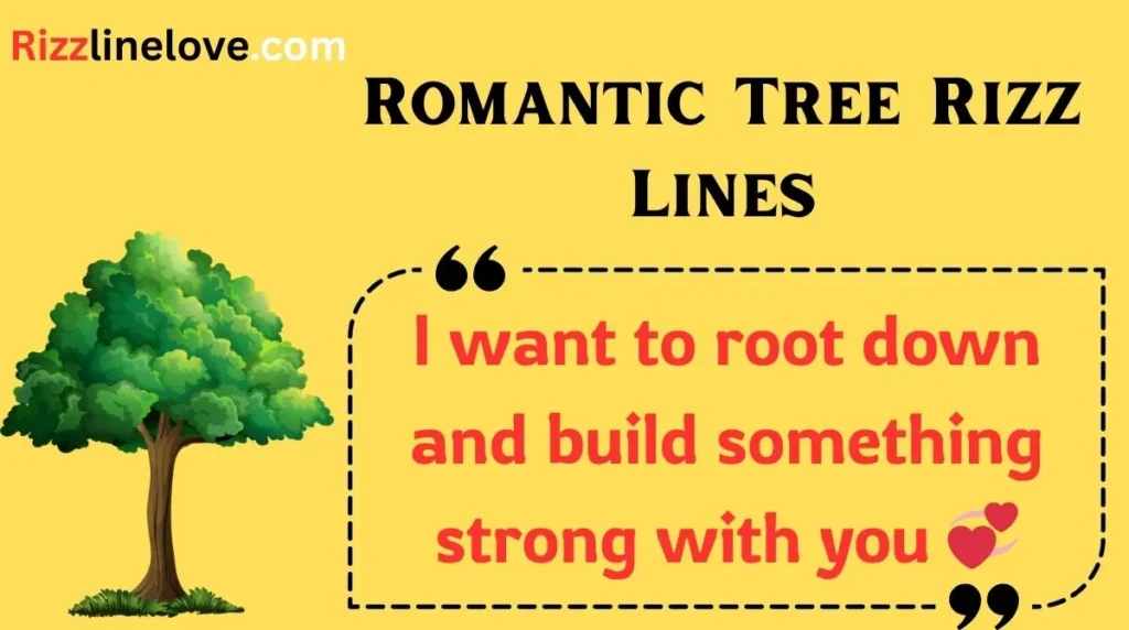 Romantic Tree Rizz Lines
