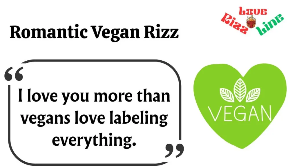 Romantic Vegan Rizz