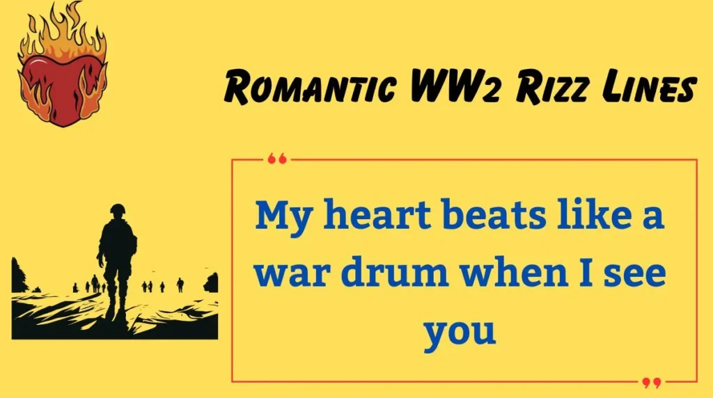 Romantic WW2 Rizz Lines