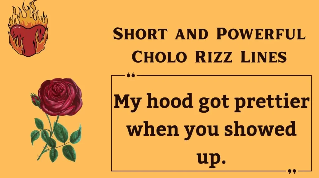 Short and Powerful Cholo Rizz Lines