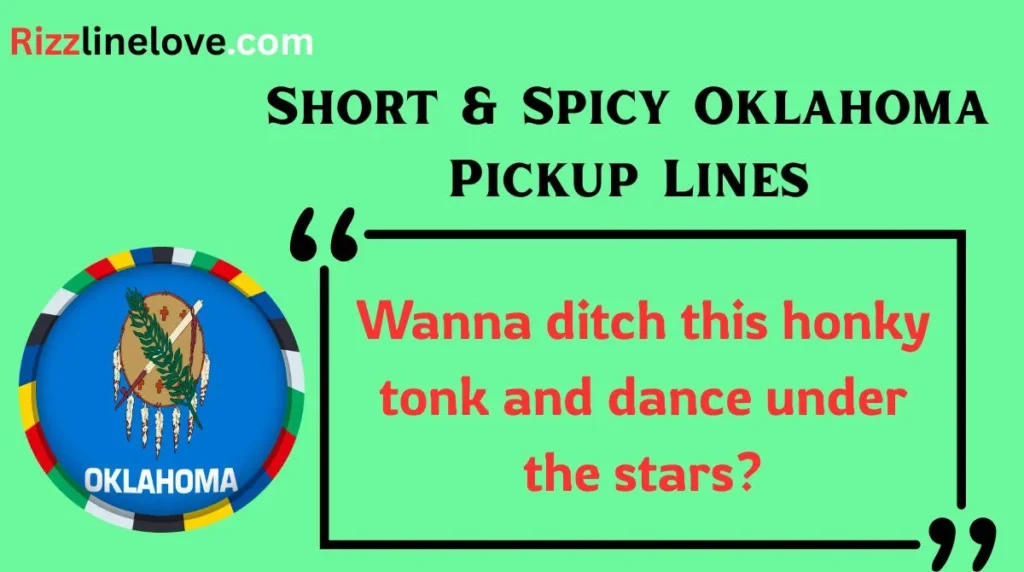 Short & Spicy Oklahoma Pickup Lines